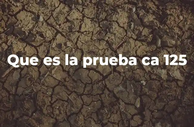 Que es la Prueba Ca 125