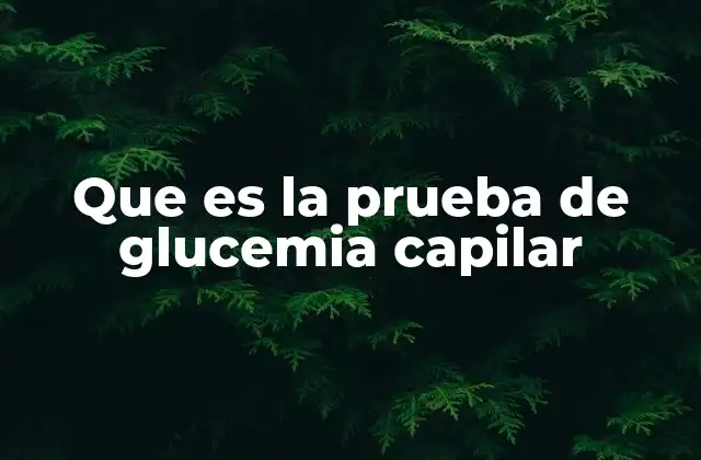 Cómo funciona la medición de glucosa capilar