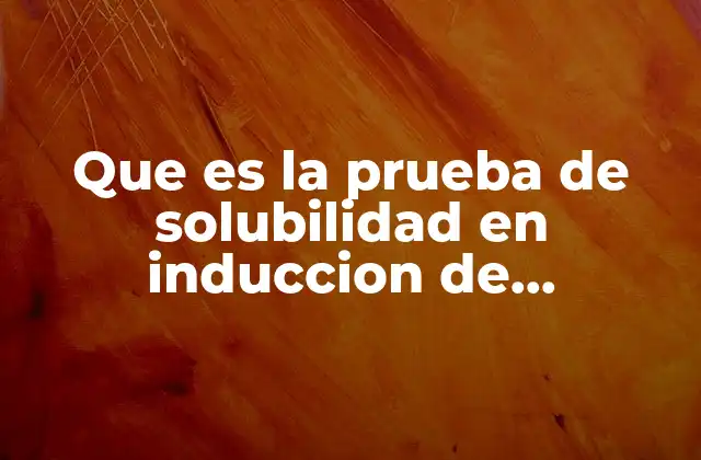 Que es la Prueba de Solubilidad en Induccion de Drepanocitos