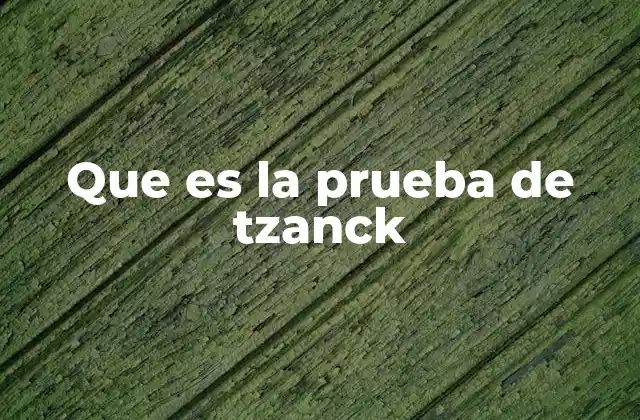 Que es la Prueba de Tzanck