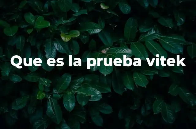 Que es la Prueba Vitek