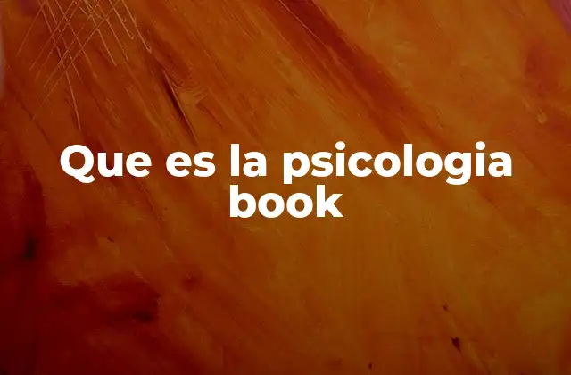 Que es la Psicologia Book 2 La psicología en la literatura y el conocimiento