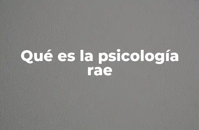 Qué es la Psicología Rae