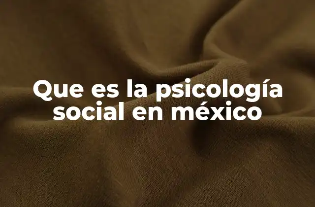 El papel de la psicología social en la comprensión de la identidad colectiva