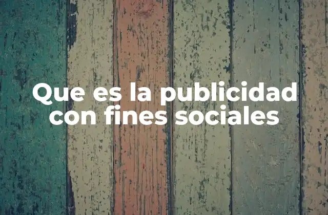 Que es la Publicidad con Fines Sociales