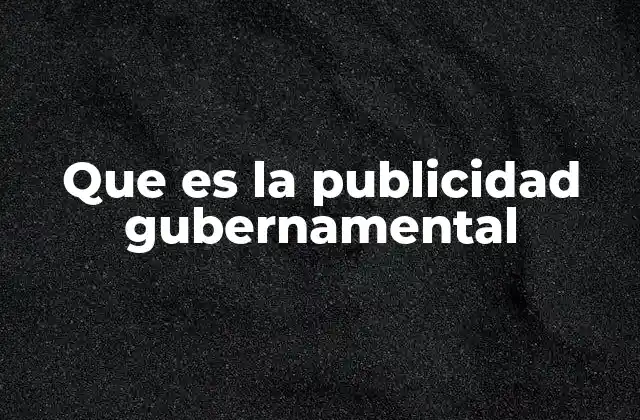 Que es la Publicidad Gubernamental