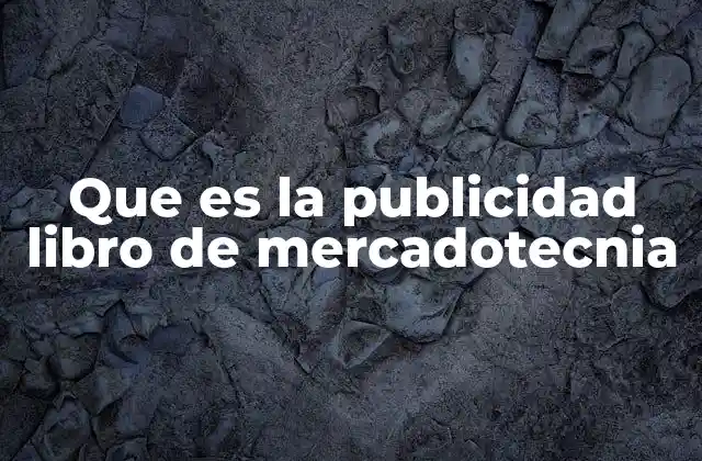 Que es la Publicidad Libro de Mercadotecnia