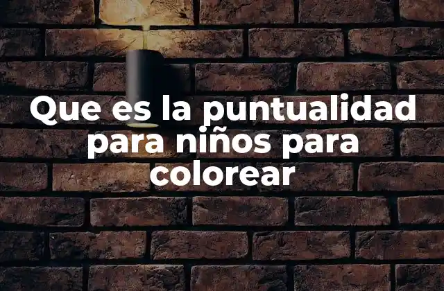 Cómo enseñar el valor del tiempo a los niños a través de la creatividad