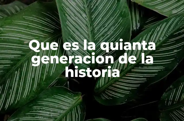 El contexto histórico de las generaciones en la sociedad moderna