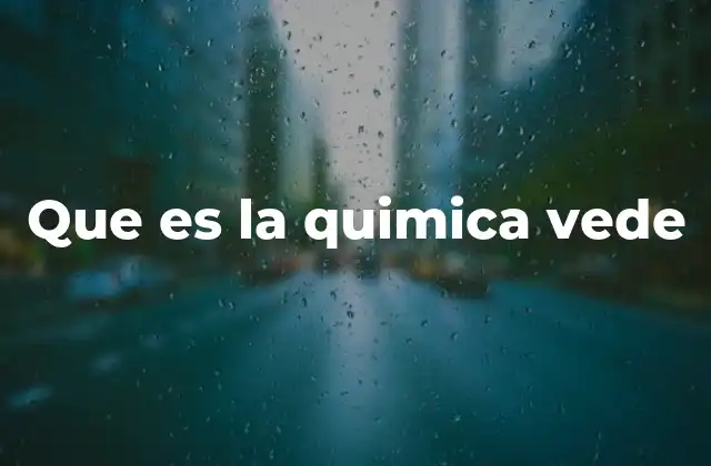 Que es la Quimica Vede