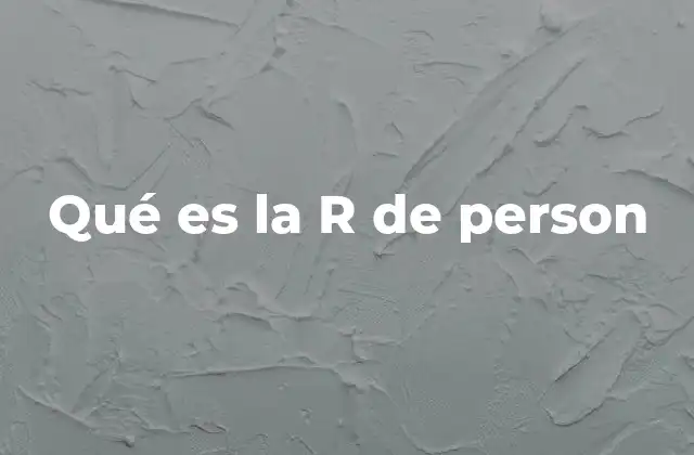 Qué es la R de Person