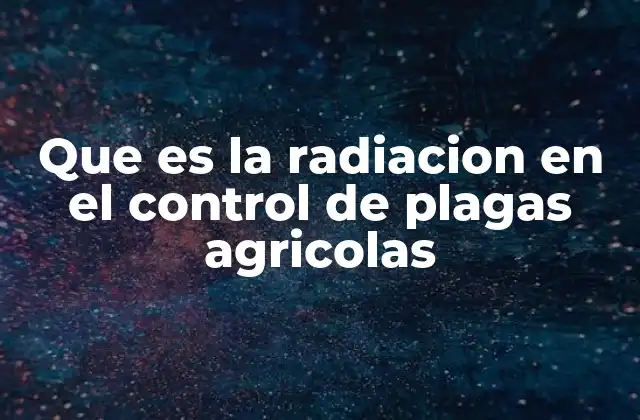 Aplicaciones de la radiación en la agricultura sostenible
