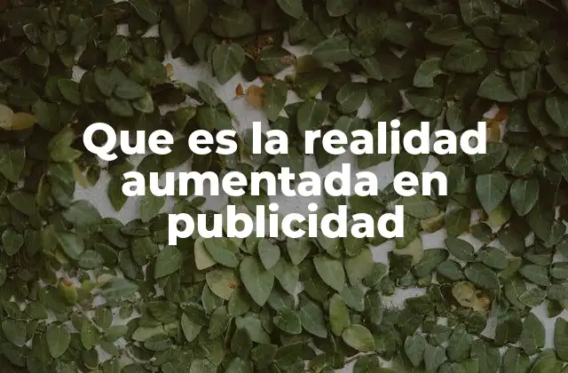 La evolución de la publicidad digital hacia lo inmersivo