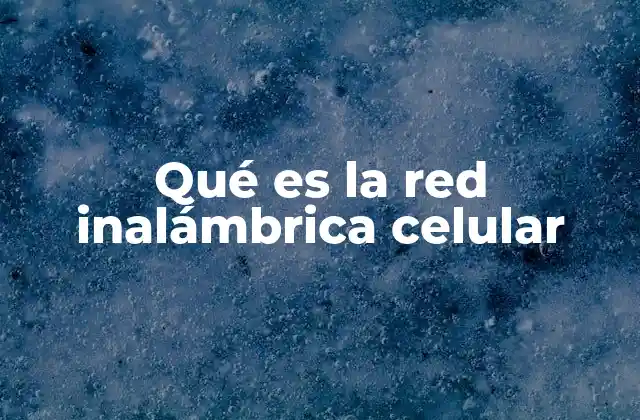Cómo funciona una red de comunicación inalámbrica
