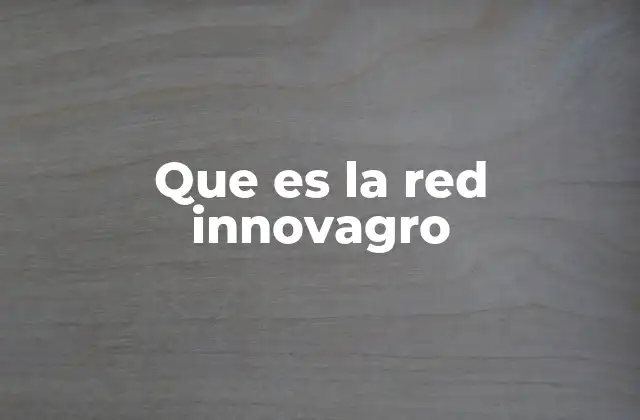 Que es la Red Innovagro