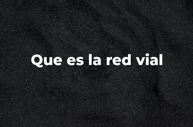 El papel de las vías en el desarrollo urbano