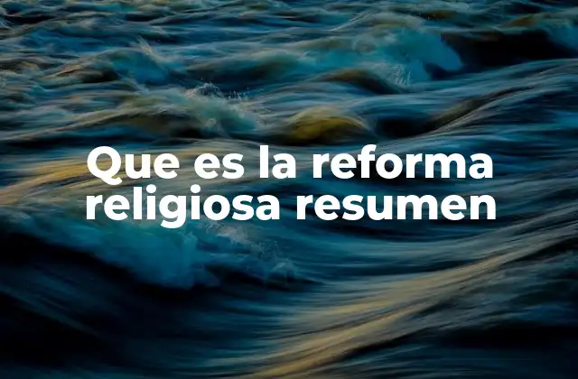 Que es la Reforma Religiosa Resumen 2 El impacto de la Reforma en la sociedad medieval europea