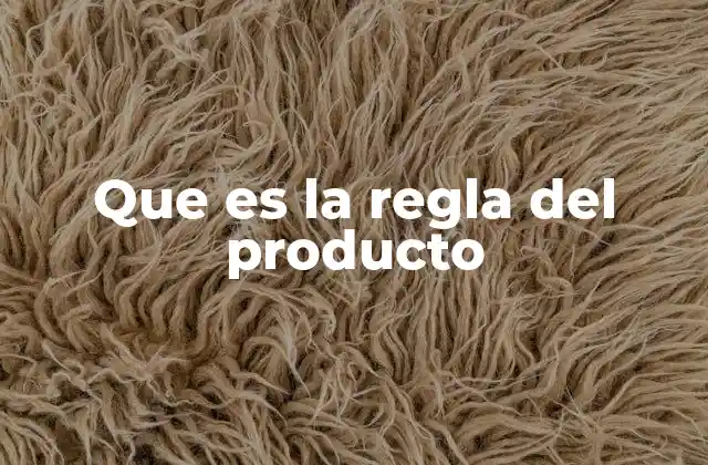 Que es la Regla Del Producto