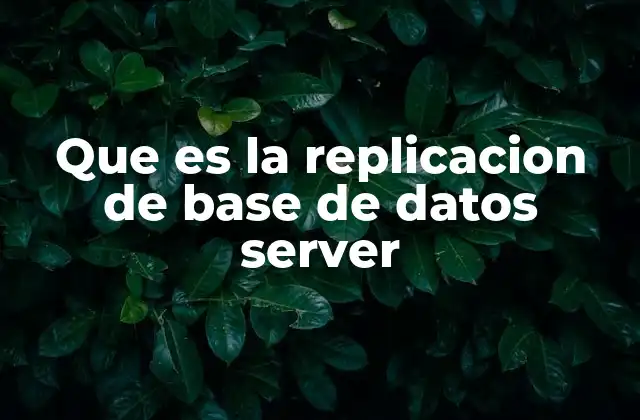 Ventajas de implementar una replicación de base de datos