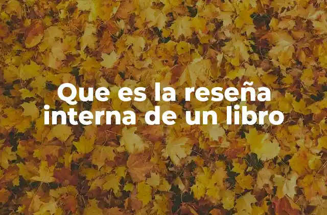 Que es la Reseña Interna de un Libro 2 La importancia de analizar el contenido de una obra literaria