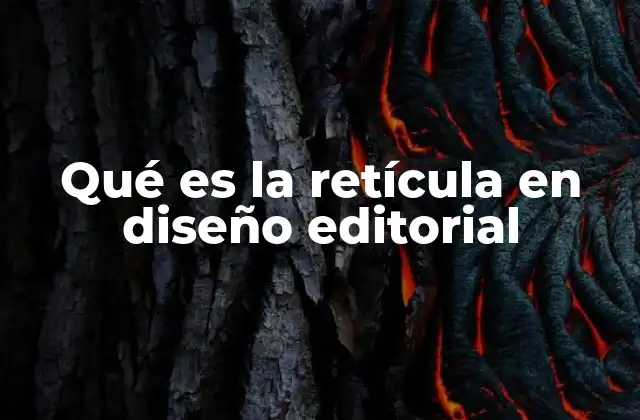 Qué es la Retícula en Diseño Editorial