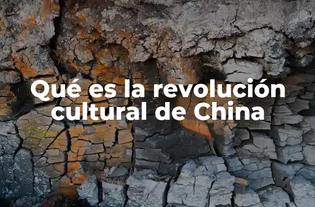 Qué es la Revolución Cultural de China