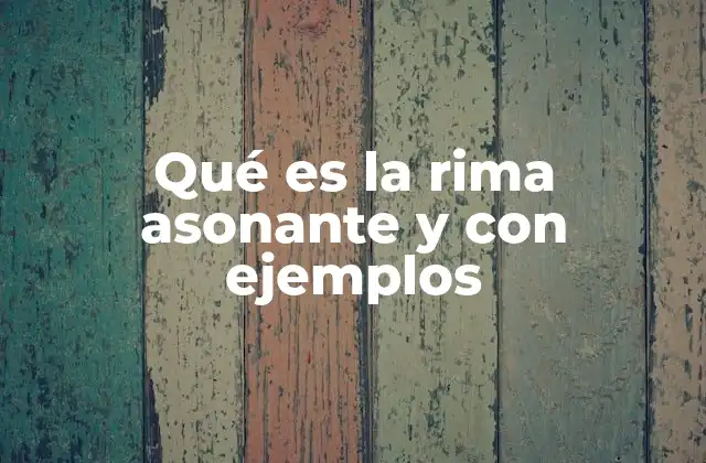 La rima asonante en la estructura poética