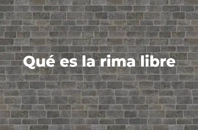Qué es la Rima Libre