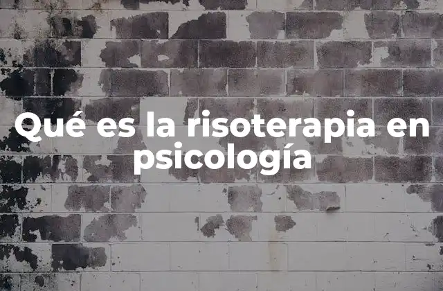 Qué es la Risoterapia en Psicología