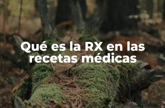 Qué es la Rx en las Recetas Médicas