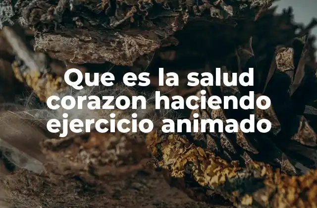 Que es la Salud Corazon Haciendo Ejercicio Animado