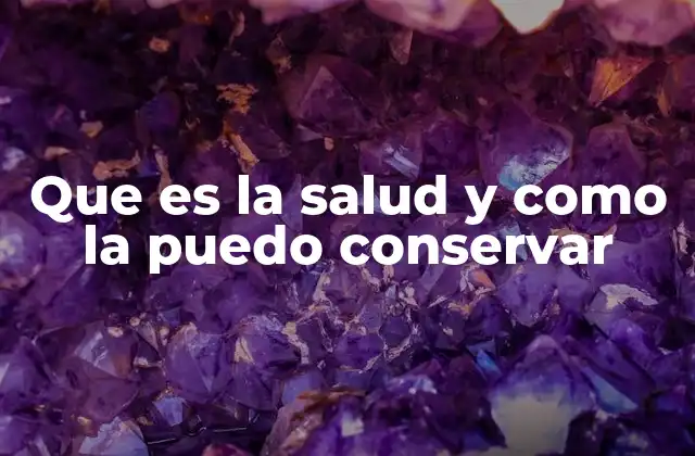 Que es la Salud y como la Puedo Conservar 2 El equilibrio entre cuerpo y mente como base para la salud