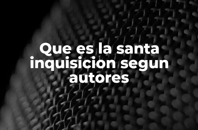 Que es la Santa Inquisicion Segun Autores 2 La Inquisición como institución de control social