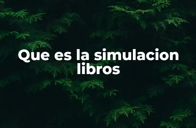 Que es la Simulacion Libros