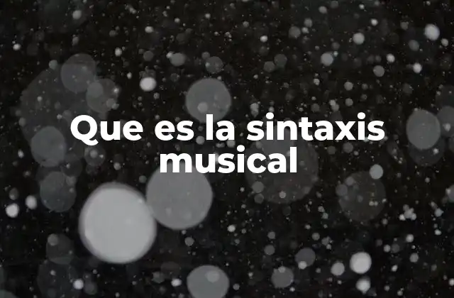 Que es la Sintaxis Musical