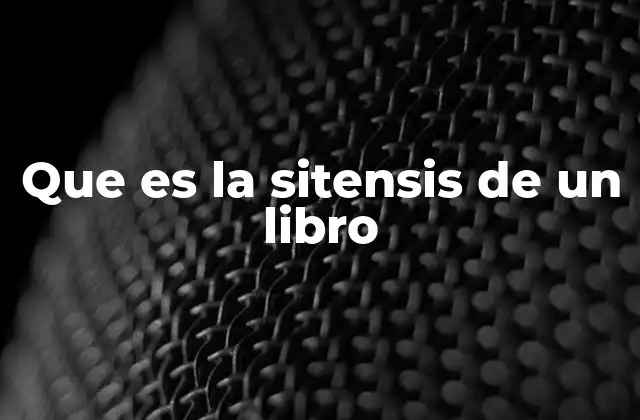 Que es la Sitensis de un Libro