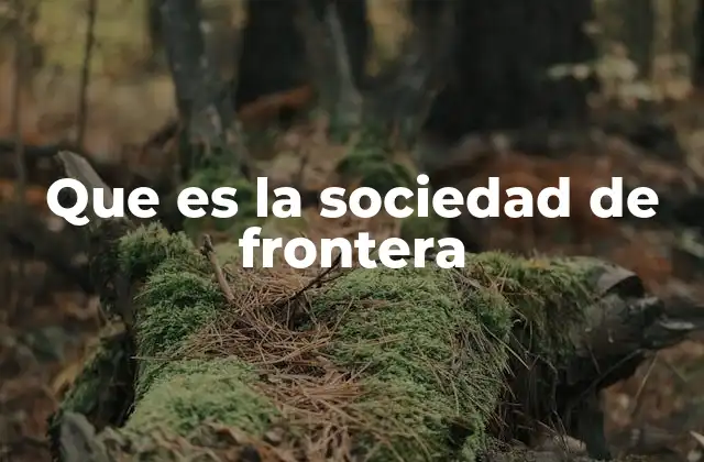 El papel de las fronteras en la formación social