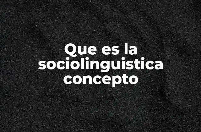 La relación entre lenguaje y sociedad