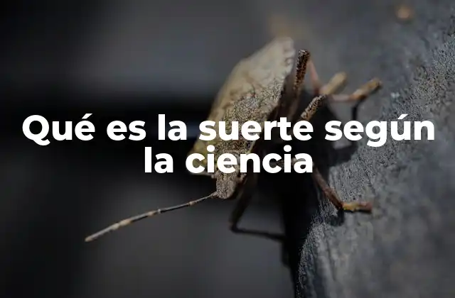 Qué es la Suerte según la Ciencia