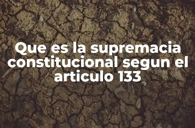 La jerarquía normativa y el papel de la Constitución Federal