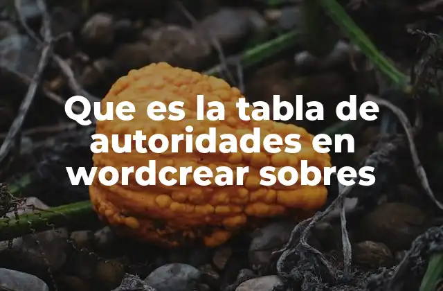 Que es la Tabla de Autoridades en Wordcrear Sobres