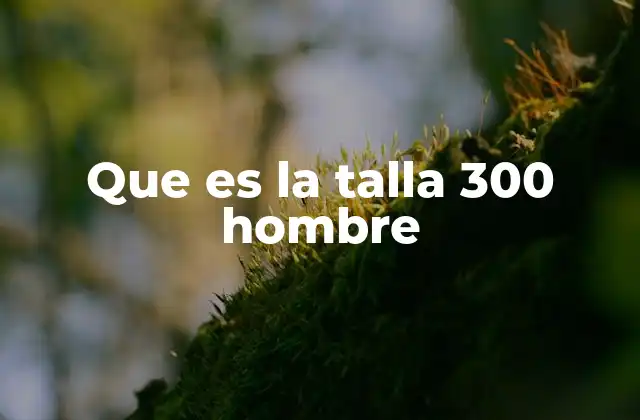 Que es la Talla 300 Hombre 2 La relación entre el peso, la altura y la talla 300