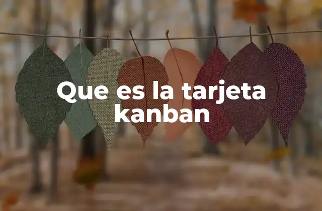 Que es la Tarjeta Kanban