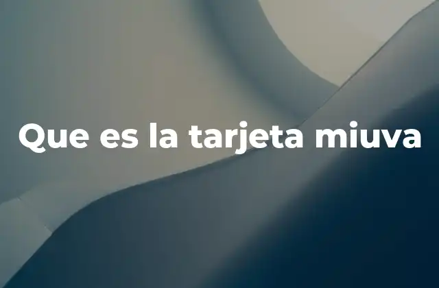 Que es la Tarjeta Miuva