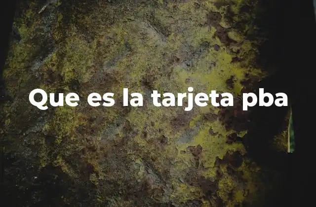Que es la Tarjeta Pba