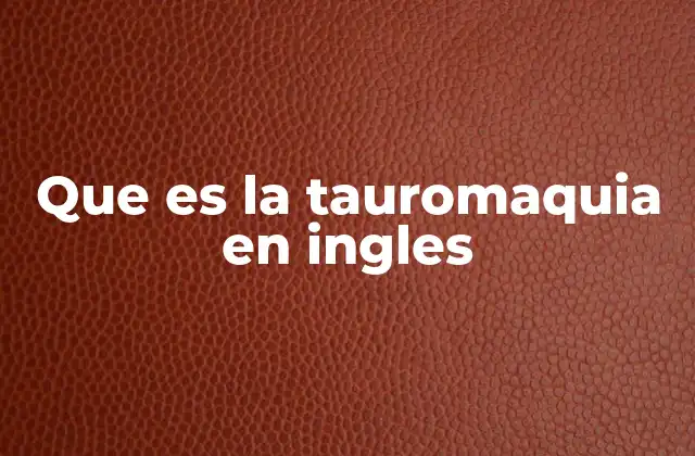 La tauromaquia como un arte y una tradición