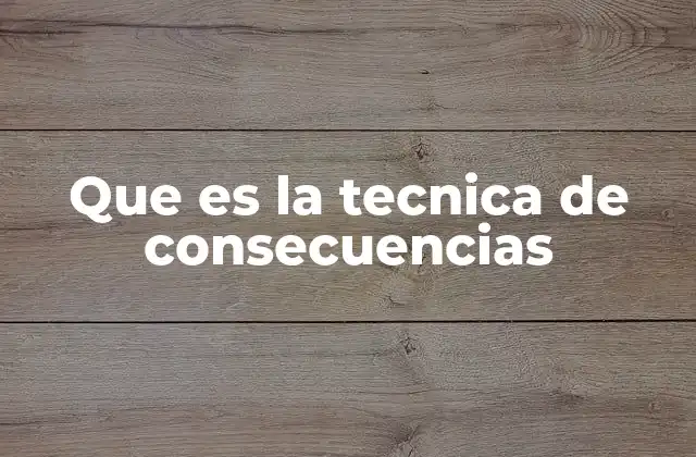 Que es la Tecnica de Consecuencias 2 Cómo la técnica de consecuencias promueve el autocontrol y la responsabilidad