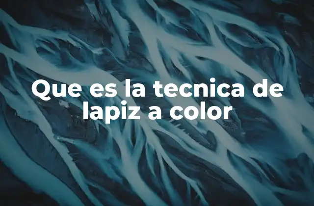 El arte de combinar colores con lápices