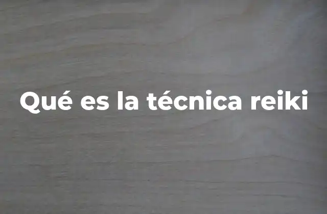 Qué es la Técnica Reiki