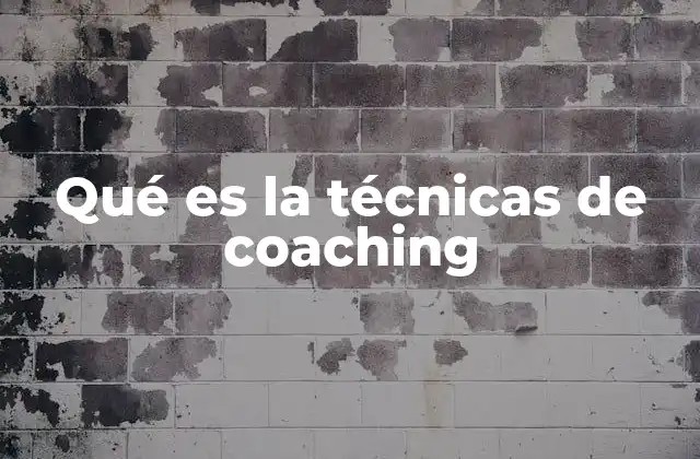 Qué es la Técnicas de Coaching